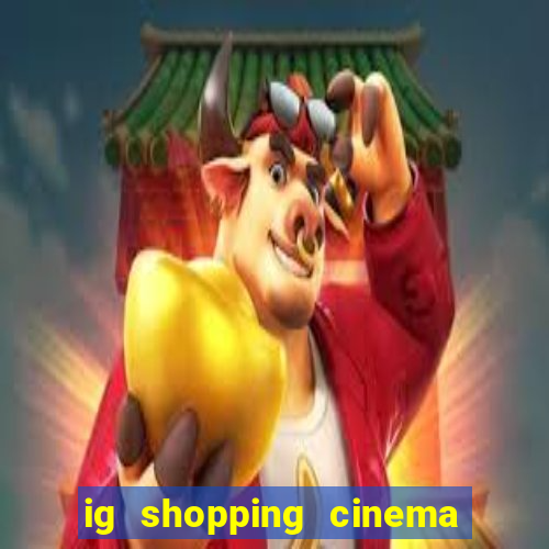 ig shopping cinema porto velho